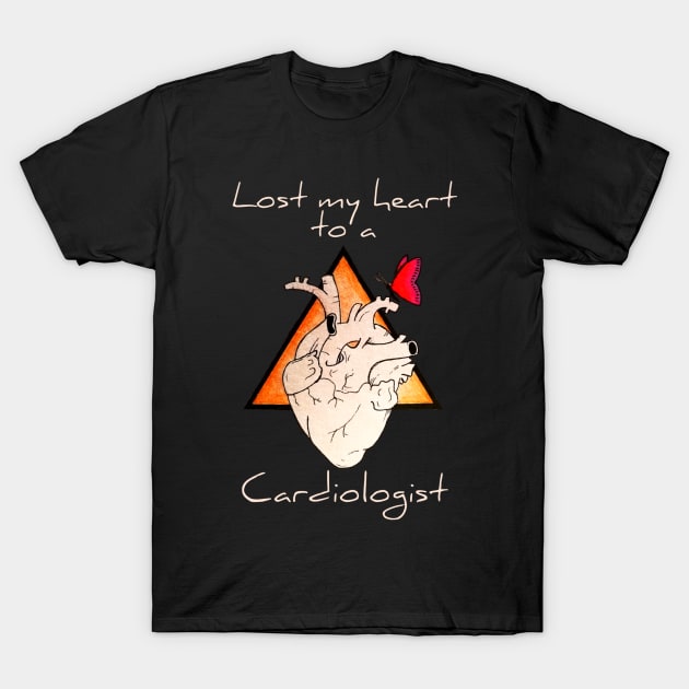 Lost My Heart To A Cardiologist T-Shirt by JammyPants